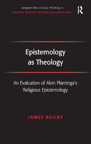 Бумажная книга «Epistemology as Theology: An Evaluation of Alvin Plantinga's Religious Epistemology», автор Джеймс Бейлби - фото №1