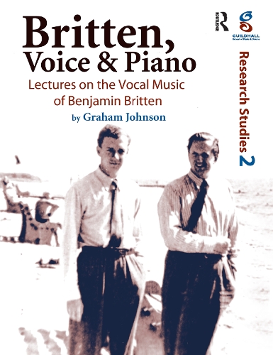 Бумажная книга «Britten, Voice and Piano: Lectures on the Vocal Music of Benjamin Britten», автор Грэм Джонсон - фото №1