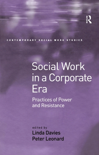 Бумажная книга «Social Work in a Corporate Era: Practices of Power and Resistance», автор Линда Дэвис - фото №1