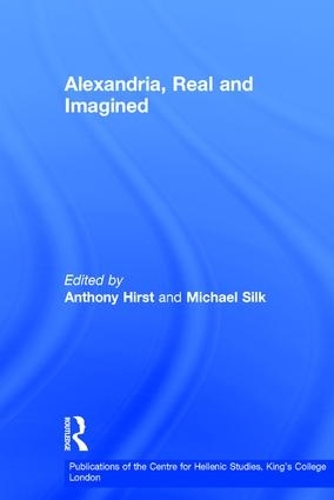 Паперова книга «Alexandria, Real and Imagined», авторів Ентоні Херст, Майкл Сілк - фото №1