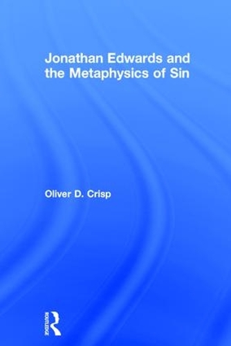 Паперова книга «Jonathan Edwards and the Metaphysics of Sin», автор Олівер Д. Крісп - фото №1