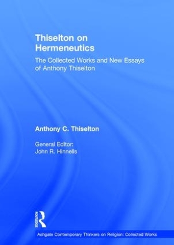 Бумажная книга «Thiselton on Hermeneutics: The Collected Works and New Essays of Anthony Thiselton», автор Энтони К. Тизелтон - фото №1