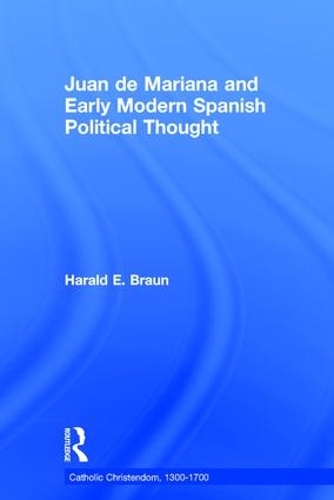 Бумажная книга «Juan de Mariana and Early Modern Spanish Political Thought», автор Харальд Э. Браун - фото №1
