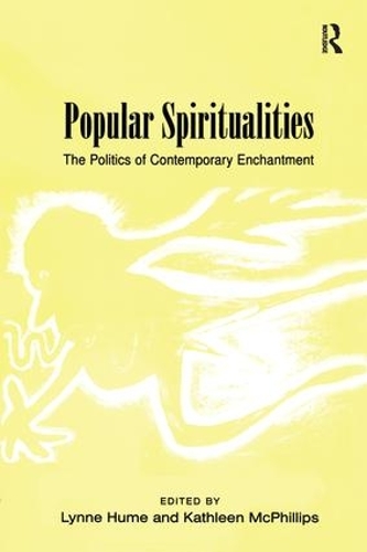 Паперова книга «Popular Spiritualities: The Politics of Contemporary Enchantment», автор Лінн Х'юм - фото №1