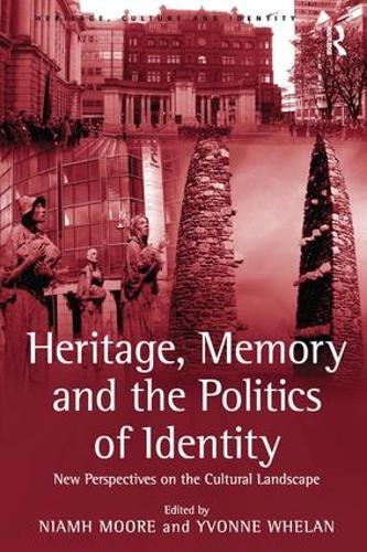 Бумажная книга «Heritage, Memory and the Politics of Identity: New Perspectives on the Cultural Landscape», автор Ивонн Уилан - фото №1