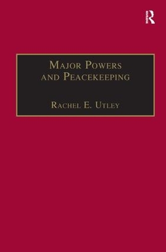 Бумажная книга «Major Powers and Peacekeeping: Perspectives, Priorities and the Challenges of Military Intervention» - фото №1