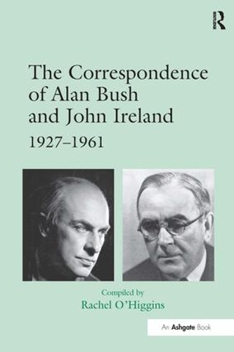 Паперова книга «The Correspondence of Alan Bush and John Ireland: 1927–1961» - фото №1