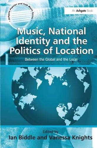 Бумажная книга «Music, National Identity and the Politics of Location: Between the Global and the Local», автор Ванесса Найтс - фото №1