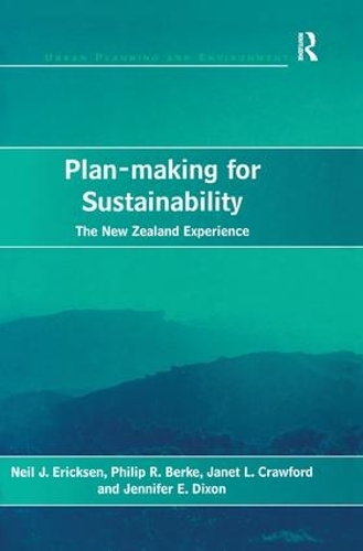 Паперова книга «Plan-making for Sustainability: The New Zealand Experience», авторів Дженніфер Е. Діксон, Ніл Дж. Еріксен, Філіп Р. Берк - фото №1