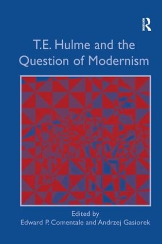 Бумажная книга «T.E. Hulme and the Question of Modernism», автор Анджей Гасиорек - фото №1