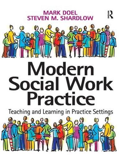 Паперова книга «Modern Social Work Practice: Teaching and Learning in Practice Settings», авторів Марк Доел, Стівен М. Шардлоу - фото №1