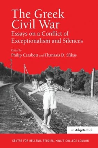 Бумажная книга «The Greek Civil War: Essays on a Conflict of Exceptionalism and Silences», автор Танасис Д. Сфикас - фото №1