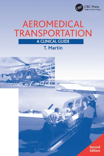 Бумажная книга «Aeromedical Transportation: A Clinical Guide», автор Т. Мартин - фото №1