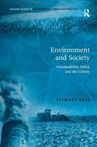 Бумажная книга «Environment and Society: Sustainability, Policy and the Citizen», автор Стюарт Барр - фото №1