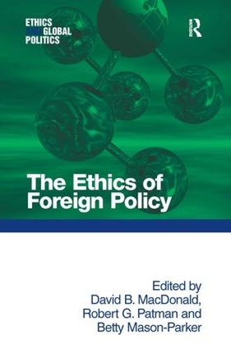 Бумажная книга «The Ethics of Foreign Policy», авторов Дэвид Б. Макдональд, Роберт Г. Патман - фото №1