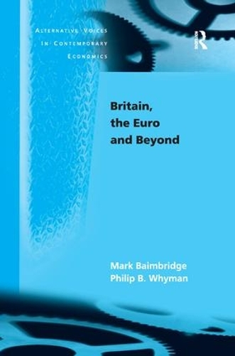 Бумажная книга «Britain, the Euro and Beyond», авторов Марк Бэймбридж, Филип Б. Уаймен - фото №1