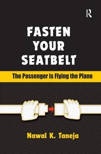 Бумажная книга «Fasten Your Seatbelt: The Passenger is Flying the Plane», автор Наваль К. Танеджа - фото №1