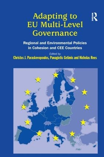 Бумажная книга «Adapting to EU Multi-Level Governance: Regional and Environmental Policies in Cohesion and CEE Countries» - фото №1