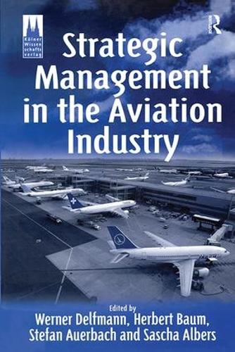 Паперова книга «Strategic Management in the Aviation Industry», авторів Герберт Баум, Стефан Ауербах - фото №1