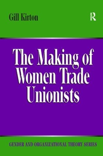 Паперова книга «The Making of Women Trade Unionists», автор Гілл Кіртон - фото №1