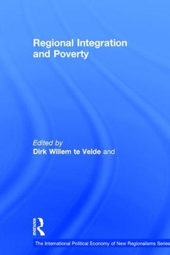 Паперова книга «Regional Integration and Poverty», авторів Дірк Віллем те Вельде, Інститут закордонного розвитку - фото №1