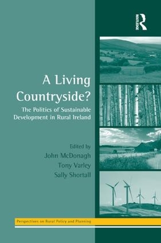 Бумажная книга «A Living Countryside?: The Politics of Sustainable Development in Rural Ireland», автор Тони Варли - фото №1