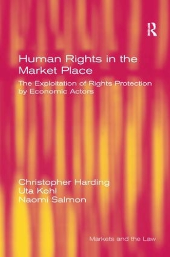 Бумажная книга «Human Rights in the Market Place: The Exploitation of Rights Protection by Economic Actors», автор Ута Коль - фото №1