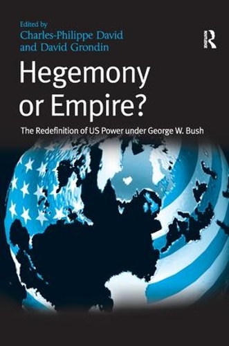 Бумажная книга «Hegemony or Empire?: The Redefinition of US Power under George W. Bush», автор Дэвид Грондин - фото №1