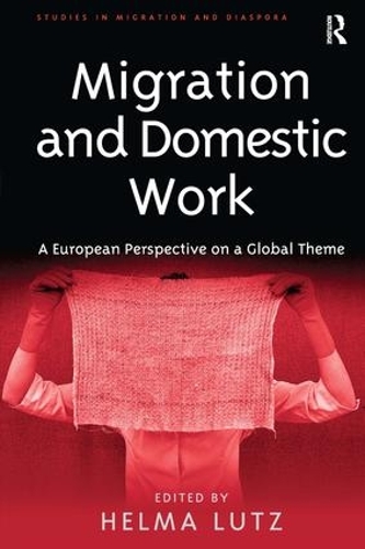 Паперова книга «Migration and Domestic Work: A European Perspective on a Global Theme» - фото №1