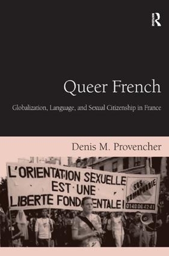 Бумажная книга «Queer French: Globalization, Language, and Sexual Citizenship in France», автор Денис М. Провенчер - фото №1