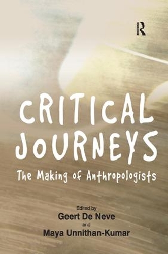 Бумажная книга «Critical Journeys: The Making of Anthropologists», авторов Геерт де Нев, Майя Уннитхан-Кумар - фото №1