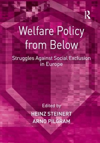 Бумажная книга «Welfare Policy from Below: Struggles Against Social Exclusion in Europe», автор Арно Пилграм - фото №1