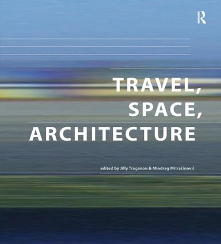 Паперова книга «Travel, Space, Architecture», автор Міодраг Мітрасінович - фото №1