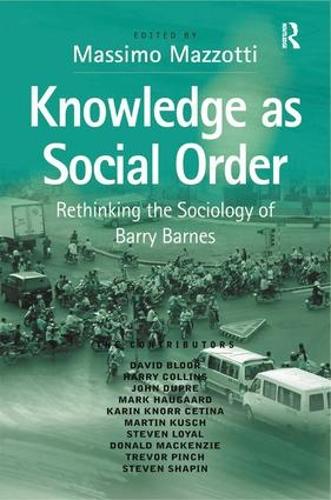 Паперова книга «Knowledge as Social Order: Rethinking the Sociology of Barry Barnes» - фото №1