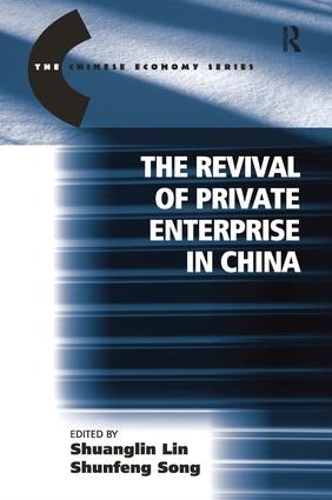 Бумажная книга «The Revival of Private Enterprise in China», автор Шуньфэн Сонг - фото №1