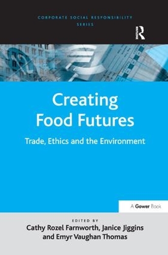 Паперова книга «Creating Food Futures: Trade, Ethics and the Environment», автор Дженіс Джіггінс - фото №1