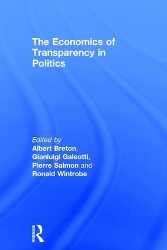 Бумажная книга «The Economics of Transparency in Politics», авторов Джанлуиджи Галеотти, Рональд Уинтроуб - фото №1