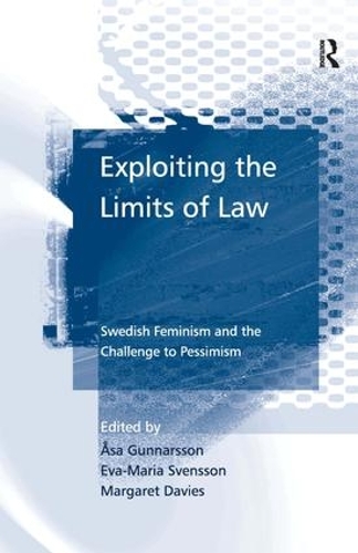 Паперова книга «Exploiting the Limits of Law: Swedish Feminism and the Challenge to Pessimism», авторів Єва-Марія Свенссон, Оса Гуннарссон - фото №1