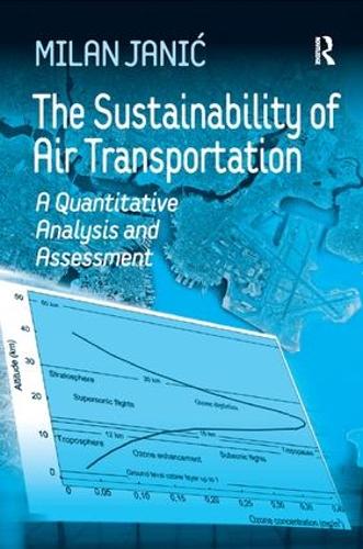 Бумажная книга «The Sustainability of Air Transportation: A Quantitative Analysis and Assessment», автор Милан Янич - фото №1