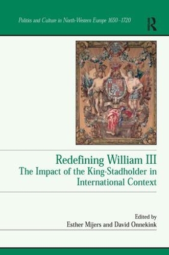 Бумажная книга «Redefining William III: The Impact of the King-Stadholder in International Context» - фото №1