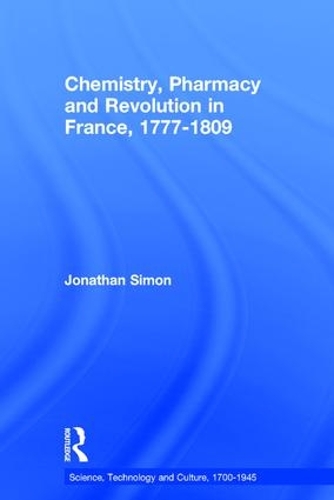 Бумажная книга «Chemistry, Pharmacy and Revolution in France, 1777-1809», автор Джонатан Саймон - фото №1