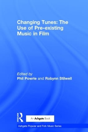 Бумажная книга «Changing Tunes: The Use of Pre-existing Music in Film», автор Робинн Стилвелл - фото №1