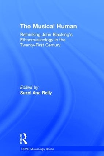 Бумажная книга «The Musical Human: Rethinking John Blacking's Ethnomusicology in the Twenty-First Century» - фото №1