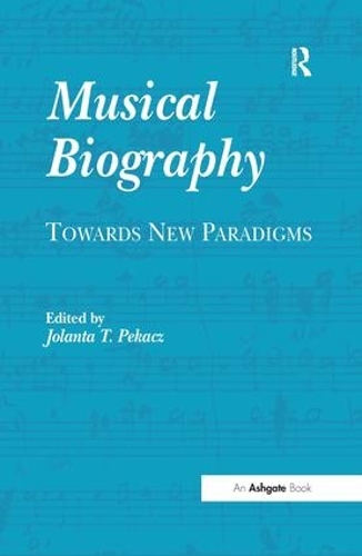Бумажная книга «Musical Biography: Towards New Paradigms» - фото №1