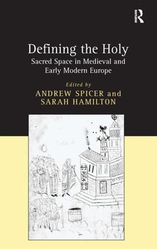 Паперова книга «Defining the Holy: Sacred Space in Medieval and Early Modern Europe», автор Сара Гамільтон - фото №1