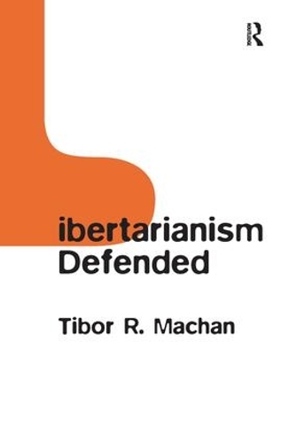 Бумажная книга «Libertarianism Defended», автор Тибор Р. Мачан - фото №1