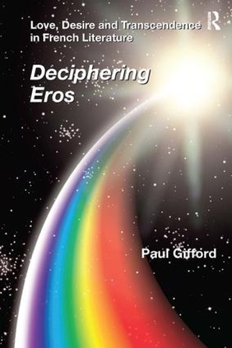 Бумажная книга «Love, Desire and Transcendence in French Literature: Deciphering Eros», автор Пол Гиффорд - фото №1
