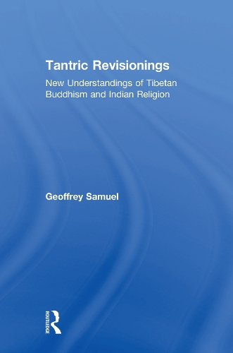 Бумажная книга «Tantric Revisionings: New Understandings of Tibetan Buddhism and Indian Religion», автор Джеффри Сэмюэл - фото №1