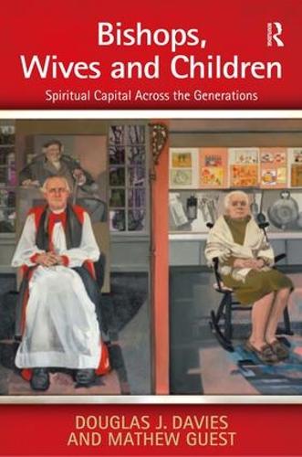 Бумажная книга «Bishops, Wives and Children: Spiritual Capital Across the Generations», автор Мэтью Гест - фото №1
