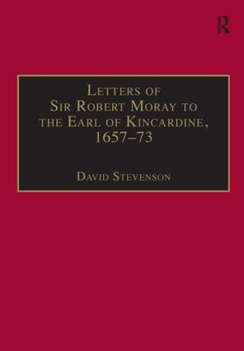 Бумажная книга «Letters of Sir Robert Moray to the Earl of Kincardine, 1657–73» - фото №1